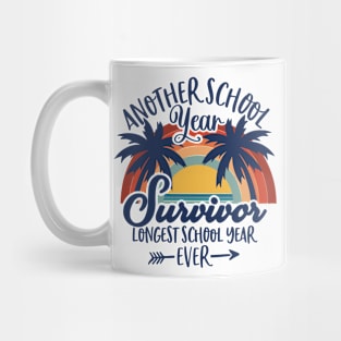 Another School Year Survivor Longest School Year Ever Mug